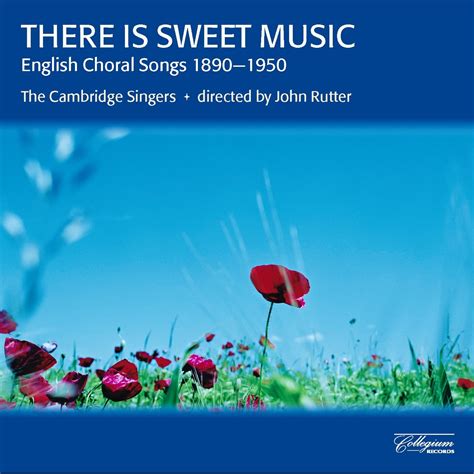 There Is Sweet Music English Choral Songs 1890 1950》 The Cambridge