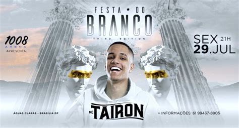 FESTA DO BRANCO MC TAIRON em Brasília Sympla