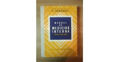 MANUAL DE MEDICINA INTERNA PENTRU CADRE MEDII CORNELIU BORUNDEL