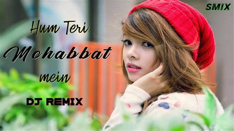 Hum Teri Mohabbat Dj Remix 90shindisongs Kumarsanu Mithun