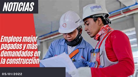 Empleos Mejor Pagados Y M S Demandados En La Construcci N Comercionista