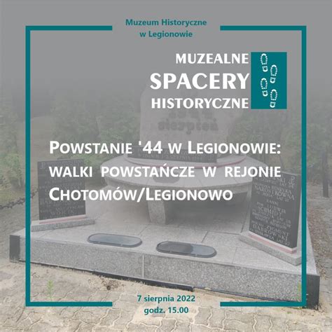 Spacer historyczny pt Powstanie 44 w Legionowie walki powstańcze w