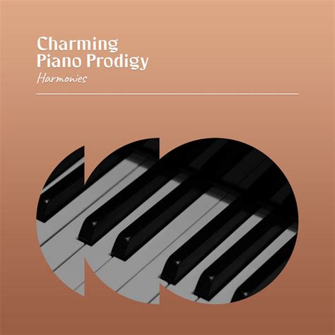 Zzz Charming Piano Prodigy Harmonies Zzz Album By Classy Bossa Piano