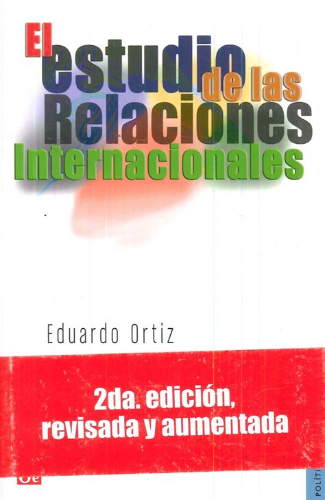 El estudio de las relaciones internacionales Ediciones Técnicas