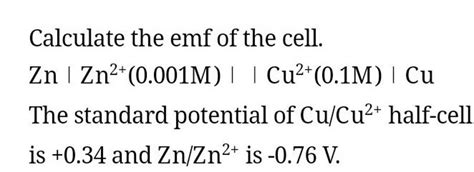 Calculate The Emf Of The Cell Zn Zn M Cu M Cu The