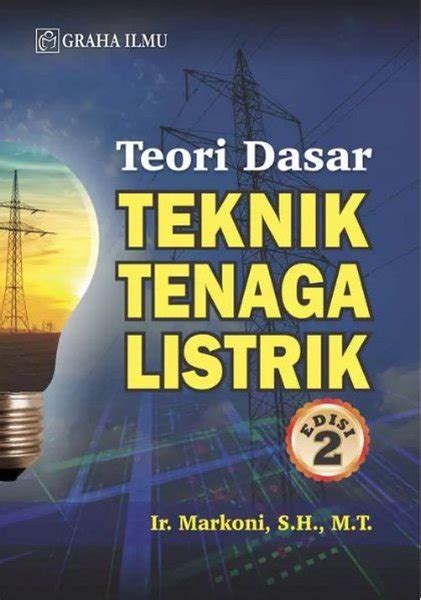 Jual Buku Teori Dasar Teknik Tenaga Listrik Edisi Markoni Buku Teknik