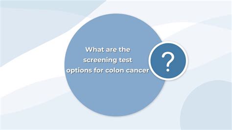 Screening Tests For Colon Cancer The Different Options And Advantages