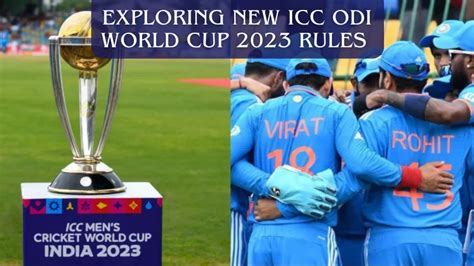 Exploring New Icc Odi World Cup 2023 Rules