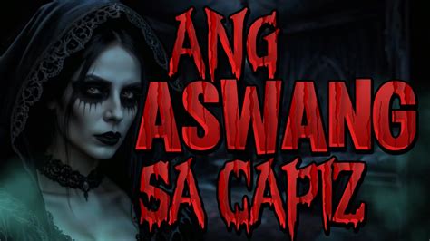 ANG ASWANG SA CAPIZ ASWANG PINOY HORROR STORY TAGALOG HORROR