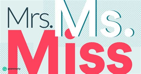 How to Know the Difference Between Miss, Mrs., and Ms. | Grammarly