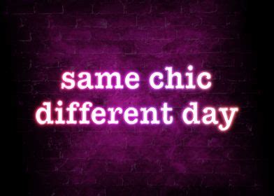 Same Chic Different Day Poster By Ba Ab Displate