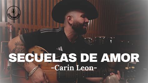 Secuelas De Amor Carin Leon LETRA YouTube