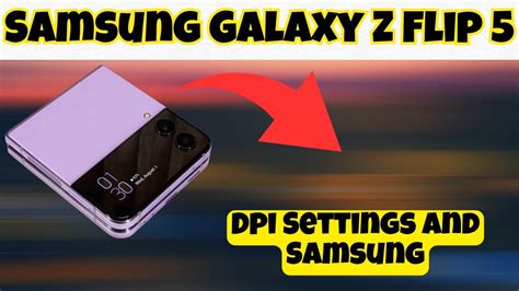 Dpi Settings And Samsung Galaxy Z Flip How To Use Dpi Options