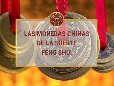 Las Monedas Chinas De La Suerte En Feng Shui