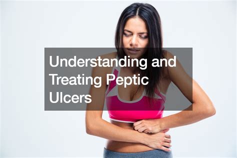 Understanding And Treating Peptic Ulcers Reclaiming The Mission