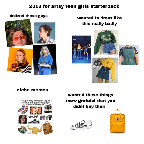 2018 For Artsy Teen Girls Starter Pack R Starterpacks Starter Packs Know Your Meme