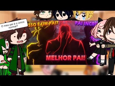 Protagonistas Filhos reagindo à Tipo de pais dos Animes Animação Voice