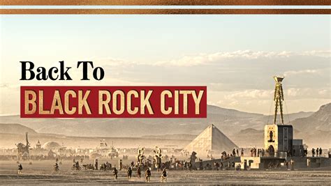 Are You Ready To Head Back To Black Rock City Burning Man Journal