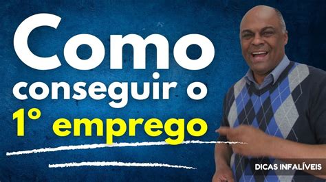 Como Conseguir O Primeiro Emprego Ou Jovem Aprendiz DICAS YouTube