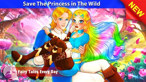 Save The Princess In The Wild 🤴👸 Bedtime Stories English Fairy Tales