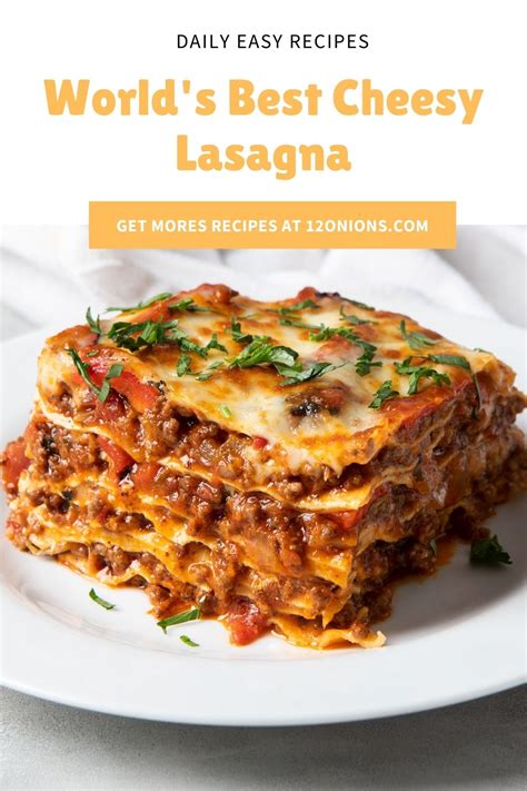 World S Best Cheesy Lasagna