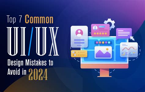 Top 7 Common UI UX Design Mistakes You Should Avoid In 2024