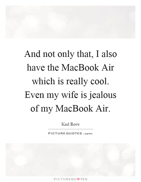 Macbook Quotes Macbook Sayings Macbook Picture Quotes