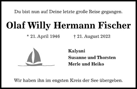 Traueranzeigen Von Olaf Willy Hermann Fischer Trauer Anzeigen De