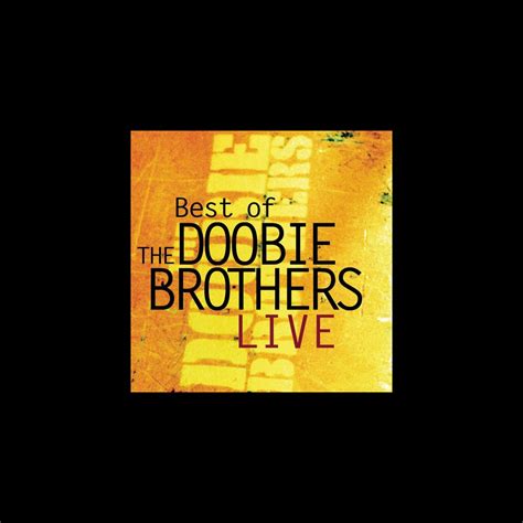 ‎Best of The Doobie Brothers Live - Album by The Doobie Brothers - Apple Music