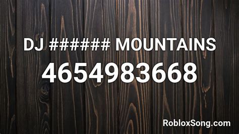 DJ MOUNTAINS Roblox ID Roblox Music Codes