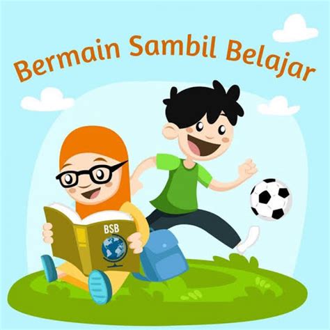 Bermain sambil Belajar, belajar seraya bermain tantangangurusiana ...