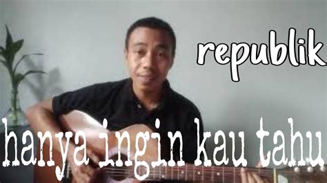 Belajar Petikan Republik Hanya Ingin Kau Tau Cover By JALIKIN Official