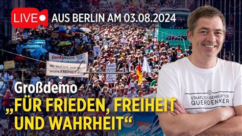 Live Querdenken Großdemo Für „frieden Freiheit Und Wahrheit“ Am 0308