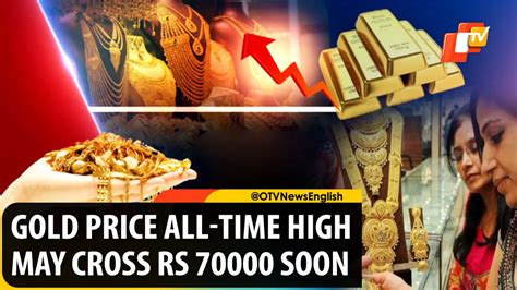 Gold Price May Cross Rs 70000 Soon Silver Price Also Skyrockets