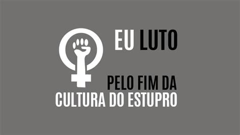 Contra a Cultura do Estupro Jornal Opção