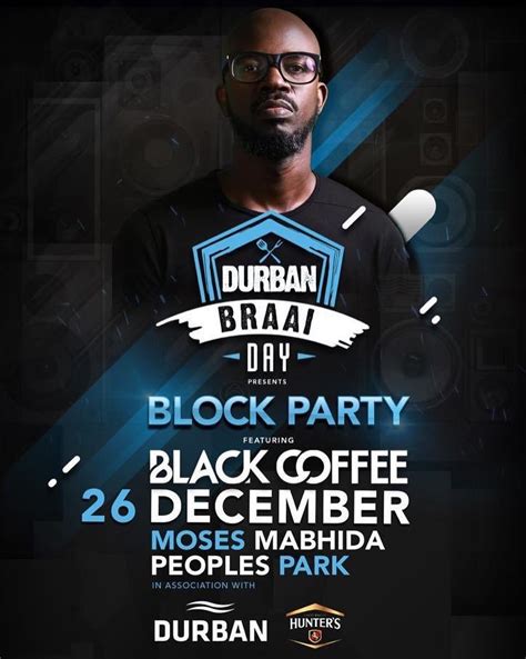 Durban Braai Day Presents Block Party Feat Black Coffee Gagasi World