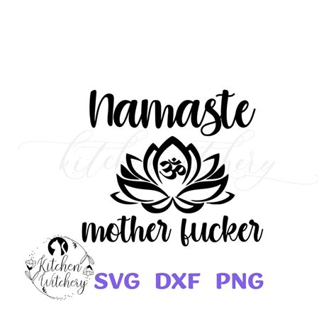 Namaste Mother Fucker Svg Zen Yoga Svg Funny Yoga Svg Etsy