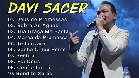 Davi Sacer Top 10 Melhores Músicas De Maior Sucesso Religiosa 2023