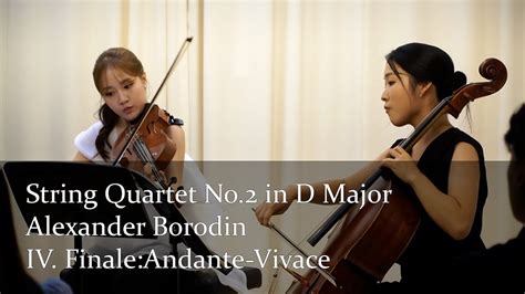 Alexander Borodin String Quartet No 2 In D Major 4 Finale Andante