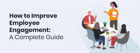 How To Improve Employee Engagement A Complete Guide