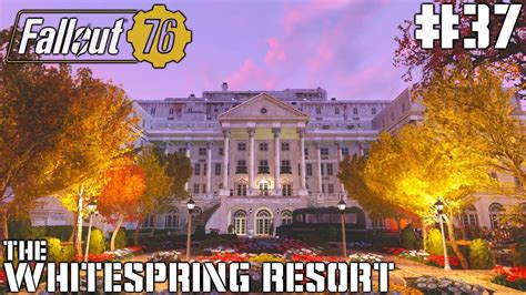 Fallout 76 37 The Whitespring Resort Youtube