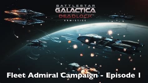 Battlestar Galactica Deadlock Fleet Admiral Difficulty Episode 1 Youtube