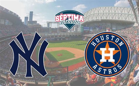 MLB Dónde ver EN VIVO New York Yankees vs Houston Astros Séptima Entrada