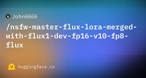 John Nsfw Master Flux Lora Merged With Flux Dev Fp V Fp Flux