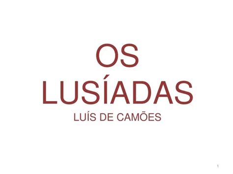 PPT OS LUSÍADAS LUÍS DE CAMÕES PowerPoint Presentation free download