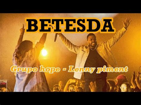 Betesda Grupo Hope X Lenny Piment Youtube