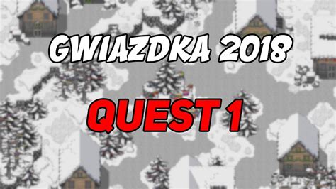 Gwiazdka 2018 Quest 1 Gdzie są moje prezenty Margonem YouTube