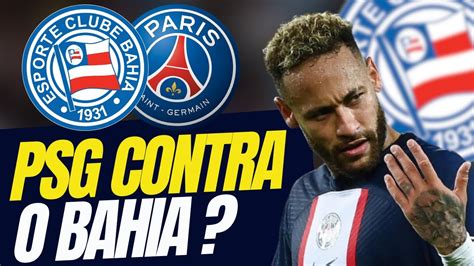 BAHIA VAI RIVALIZAR O PSG MUNDO ÁRABE CHEGANDO PESO AO