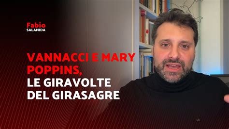 Il Generale Vannacci E Mary Poppins Le Giravolte Del Girasagre YouTube