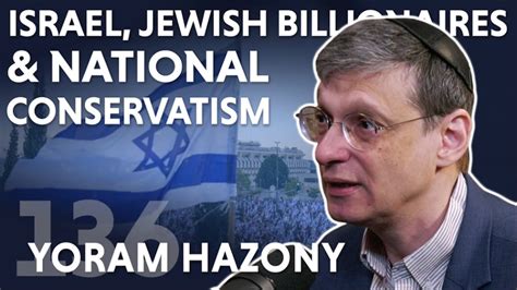 Israel Jewish Billionaires And National Conservatism Ft Yoram